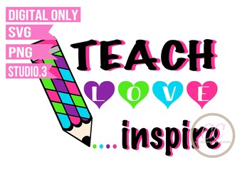 Download Teach Love Inspire Svg Etsy