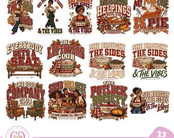 May include: A digital collection of thirteen Thanksgiving-themed graphic designs featuring illustrations of people, food, and autumn foliage. Text includes phrases like She Brought The Sides & The Vibes, Second Helpings, and The Leftovers Club.
