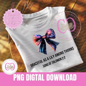Noeud coquette coloré de Song Of Solomon 2:2 | Basé sur la foi PNG | Aussi gracieux qu'un lys parmi les épines | Conception de t-shirt PNG