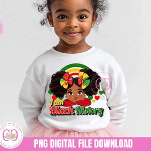 I Am Black History Black Girl Afro Juneteenth PNG, Sublimation Design Download, Juneteenth Png, Black girl Png, Sublimate Designs Download