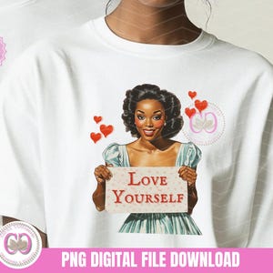 Love Yourself Black Woman Self-love Reminder Valentine&#39;s Love Yourself, Self Love Png, Self Love Retro, Self Love Quotes Digital PNG File