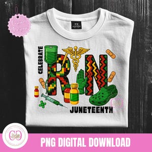 Juneteenth Registered Nurse Juneteenth Png, Juneteenth RN Png, Registered Nurse Png, Black Nurse Life, Nursing Png, PNG Sublimate Download