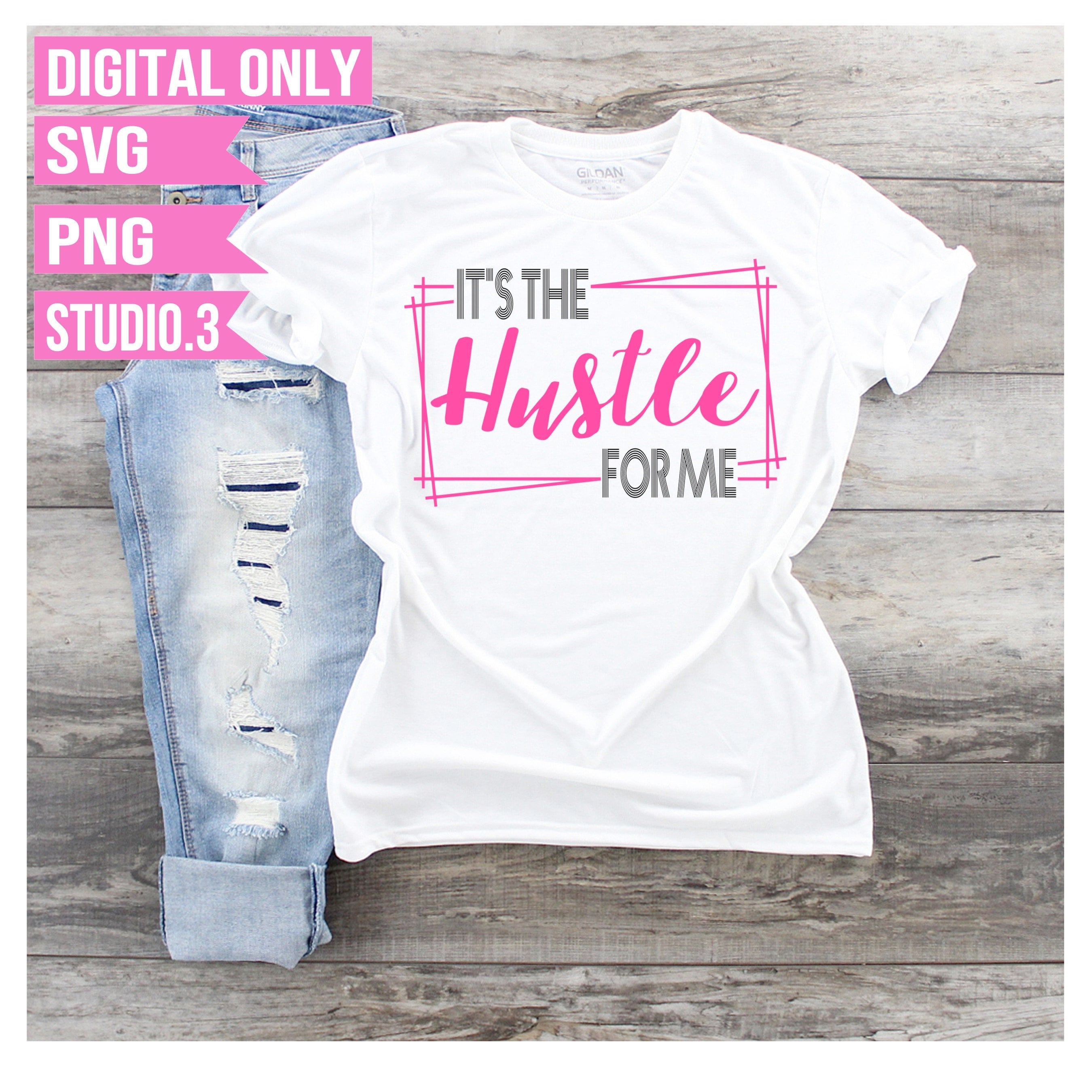 It's The Hustle For Me SVG | Entrepreneur svg | Hustle svg | Blac…