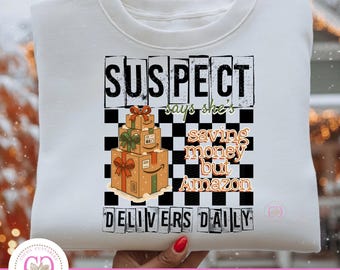Suspect Challenge Png, Suspect Says She's Saving Money But Parcel Driver Delivers Daily, Christmas PNG, Suspect Trend,Tiktok Trend,Funny PNG