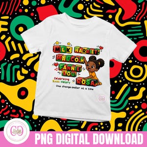 May include: White t-shirt with a cartoon illustration of a girl and the names MLK, Harriet, Malcolm, Fannie Lou, and Rosa in colourful block letters. The shirt celebrates Black History with the text "One change-maker at a time."