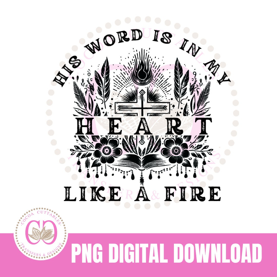 Christian Svg, Bible Verse Svg,his Word in My Heart Like A Fire ...