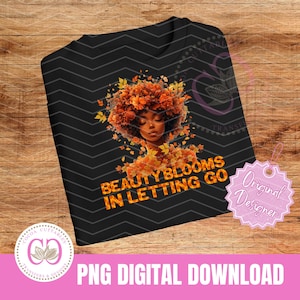 Donna nera Autunno Ringraziamento PNG Bellezza sboccia nel lasciarsi andare png Halloween Autunno PNG digitale Design maglietta Donna afroamericana Autunno png