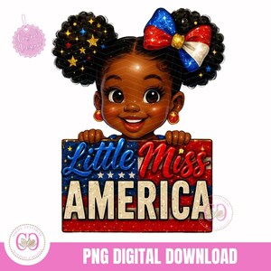 May include: A digital illustration of a smiling Black girl with two afro puffs decorated with gold stars. She wears a red, white, and blue bow and holds a sign that reads "Little Miss America". The sign is designed with the American flag.