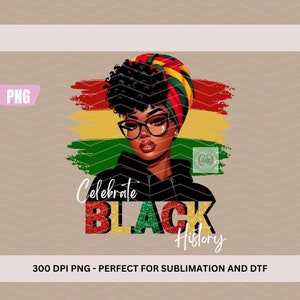 Celebra la storia nera Donna nera File PNG digitale / Storia nera PNG / Celebra la storia nera Glitter Png Sublimazione 300 dpi