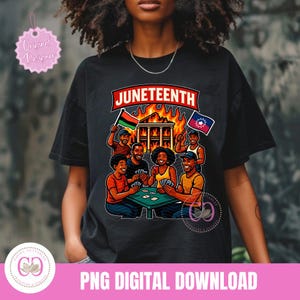 May include: Black t-shirt with a colorful graphic celebrating Juneteenth. The design features people playing cards, holding flags, and the word "Juneteenth" above a burning building. The words "PNG DIGITAL DOWNLOAD" are at the bottom.