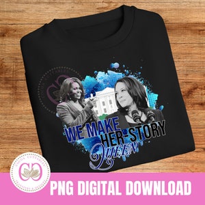 Kamala Harris Michelle Obama We Make Herstory Queen PNG Kamala Harris 2024 Kamala PNG Kamala Harris Kamala Harris for President PNG