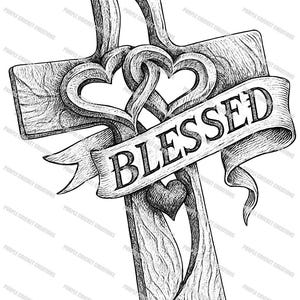 May include: A detailed black and white illustration of a wooden cross with a banner that reads "BLESSED." The cross features two intertwined hearts at the top and a heart at the bottom.