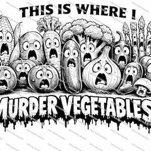 Drôle, meurtre de légumes, imprimable, téléchargement, SVG PNG, gravure prête pour le laser (téléchargement numérique)