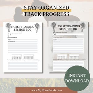 May include: Printable horse training session log with a gray horse illustration. The log includes sections for goal, training session details, and progress and observations. The text "STAY ORGANIZED TRACK PROGRESS" is at the top of the page. The text "INSTANT DOWNLOAD" is at the bottom of the page.