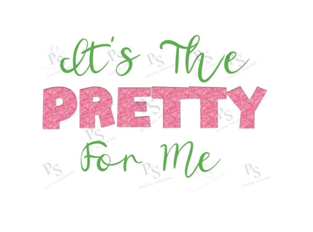 Pretty File. Sign It's the Pretty AKA Sublimation Cut Files, Png, Svg - Etsy Australia