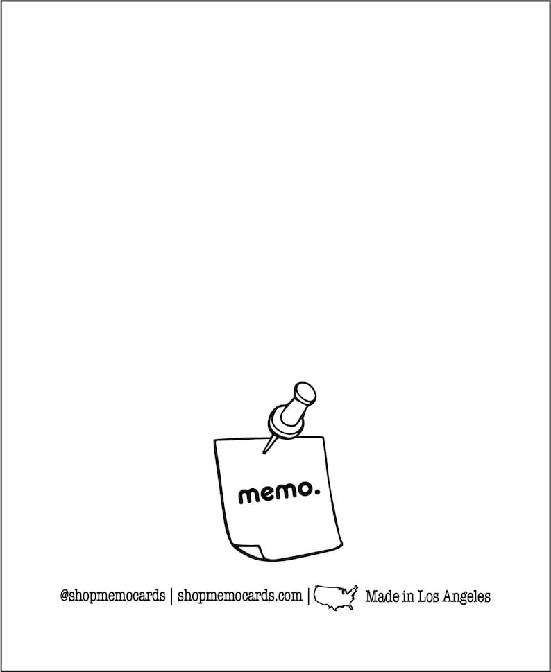 May include: A white card with a black outline drawing of a memo note pinned with a push pin. The word "memo." is written on the note. The text "@shopmemocards | shopmemocards.com | Made in Los Angeles" is at the bottom.