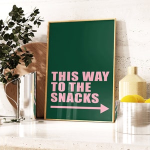 This Way To The Snacks Quote Print, Kitchen Slogan Wall Art, Food Wall Art, Gallery Wall Art, Snacks Poster, Dining Room, 5x7 8x10 A4 A3 A2