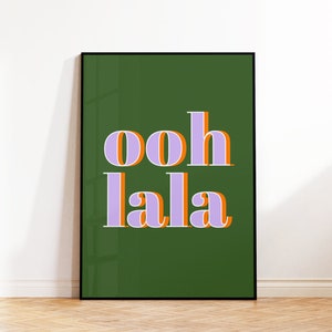 Ooh La La Art Print, French Slogan Wall Art, Typographic Quote Poster, Living Room, Bedroom, Bathroom Bold Wall Decor, 5x7 8x10 A4 A3 50x70 image 3