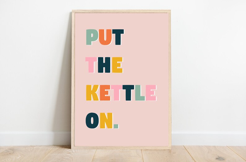 Put the Kettle On Kitchen Quote Print Fun Typography Art | Etsy