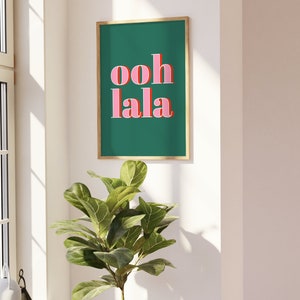 Ooh La La Art Print, French Slogan Wall Art, Typographic Quote Poster, Living Room, Bedroom, Bathroom Bold Wall Decor, 5x7 8x10 A4 A3 50x70 image 5