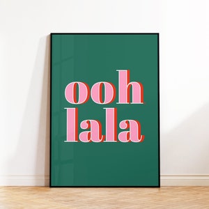 Ooh La La Art Print, French Slogan Wall Art, Typographic Quote Poster, Living Room, Bedroom, Bathroom Bold Wall Decor, 5x7 8x10 A4 A3 50x70 image 2