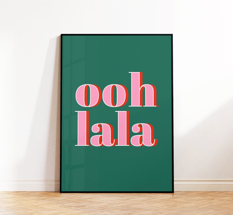 Ooh La La Art Print, French Slogan Wall Art, Typographic Quote Poster, Living Room, Bedroom, Bathroom Bold Wall Decor, 5x7 8x10 A4 A3 50x70 image 2