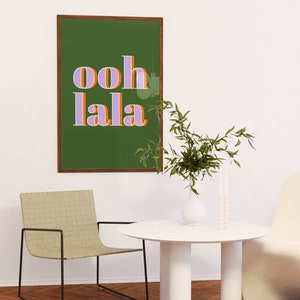 Ooh La La Art Print, French Slogan Wall Art, Typographic Quote Poster, Living Room, Bedroom, Bathroom Bold Wall Decor, 5x7 8x10 A4 A3 50x70 image 6