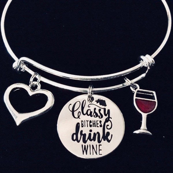 Classy Bitches Drink Wine Expandable Charm Bracelet Wine Glass Jewelry Adjustable Bangle One Size Fits All Gift White or Red Wine Glass BFF