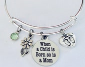 When a Child is Born So is A Mom Adjustable Bracelet Expandable Charm Bracelet Bangle Personalized Gift for New Mom One Size Fits All