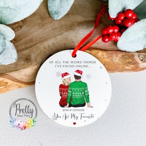 Of All The Weird Things I Found Online, You Are My Favourite Bauble, Personalised Christmas Couple Gift