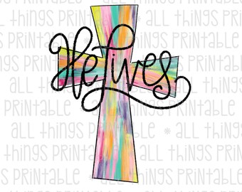 May include: A colorful, abstract cross with a rainbow paint design. The words "He Lives" are written in black cursive script over the cross.