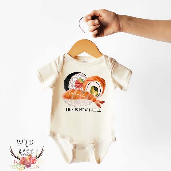 This Is How I Roll Sushi Bodysuit, Sushi Onesie, Foodie Baby Onesie, Funny Baby Gift, This Is How I Roll Sushi Shirt, Natural Color Bodysuit