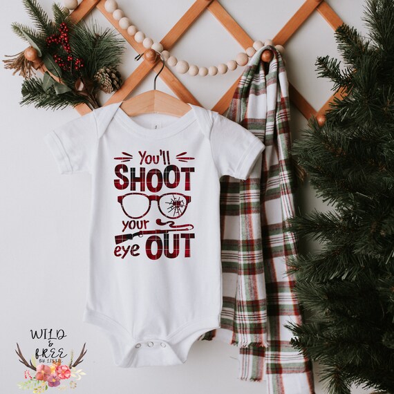 You ll Shoot Your Eye Out Onesie A Christmas Story Baby Christmas Shirt Funny Christmas Onesie Etsy