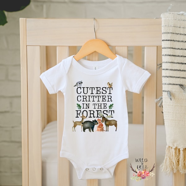 Cutest Critter in the Forest Onesie, Woodland Animal Bodysuit, Cute Woodland Animal Shirt, Unisex Baby One, Nature Baby Onesiesie