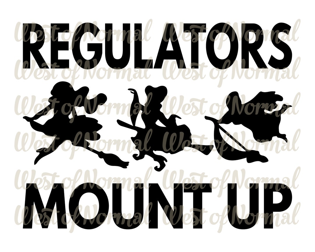 Regulators Mount up Sanderson Sisters Hocus Pocus Cut File/sublimation