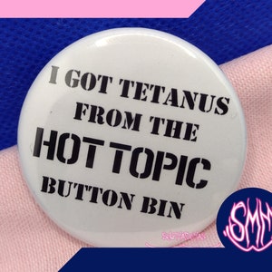 I Got Tetanus Button