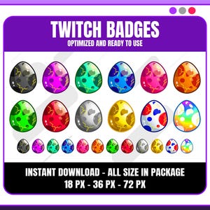 May include: A digital art graphic featuring Twitch badges in the shape of colorful, patterned eggs. The badges are in various colors, including black, purple, green, blue, pink, and orange. Text at the top reads "Twitch Badges".