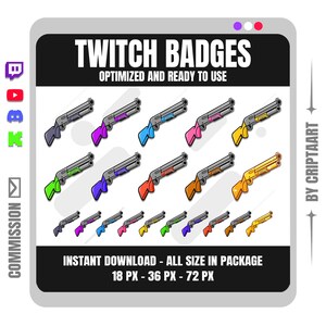 May include: A collection of colorful shotgun-themed Twitch badges. The badges are in various colors, including purple, blue, pink, and yellow. Text on the image reads "TWITCH BADGES OPTIMIZED AND READY TO USE" and "INSTANT DOWNLOAD - ALL SIZE IN PACKAGE 18 PX - 36 PX - 72 PX."
