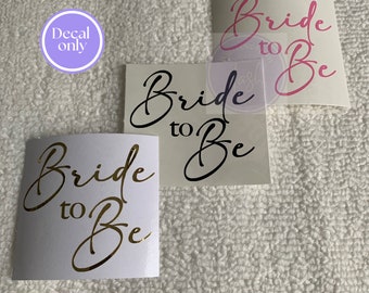 Decal - Bride To Be Wedding Role Vinyl // diy wedding sticker, bridal party decor, bubble balloon, gift for bride, hen party, bridal shower