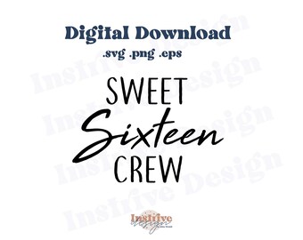 Sweet Sixteen 16 commerical Use SVG Digital Download, Cricut Cut Dateien, SWEET 16, Silhouette svg Dateien, PNG Dateien, Kommerzielle Nutzung sag