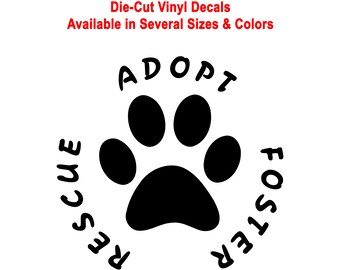 Adopt Rescue Foster die-cut vinyl decals - car truck fender bumper tailgate window notebook laptop fur baby pet adoption dog cat rescue mom