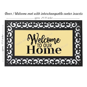 May include: Black doormat with a decorative border and a yellow center panel that says "Welcome to our Home" in black script. The doormat measures approximately 29.75 inches by 17.5 inches.