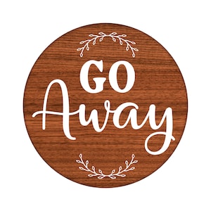 Go Away - funny round metal wreath sign