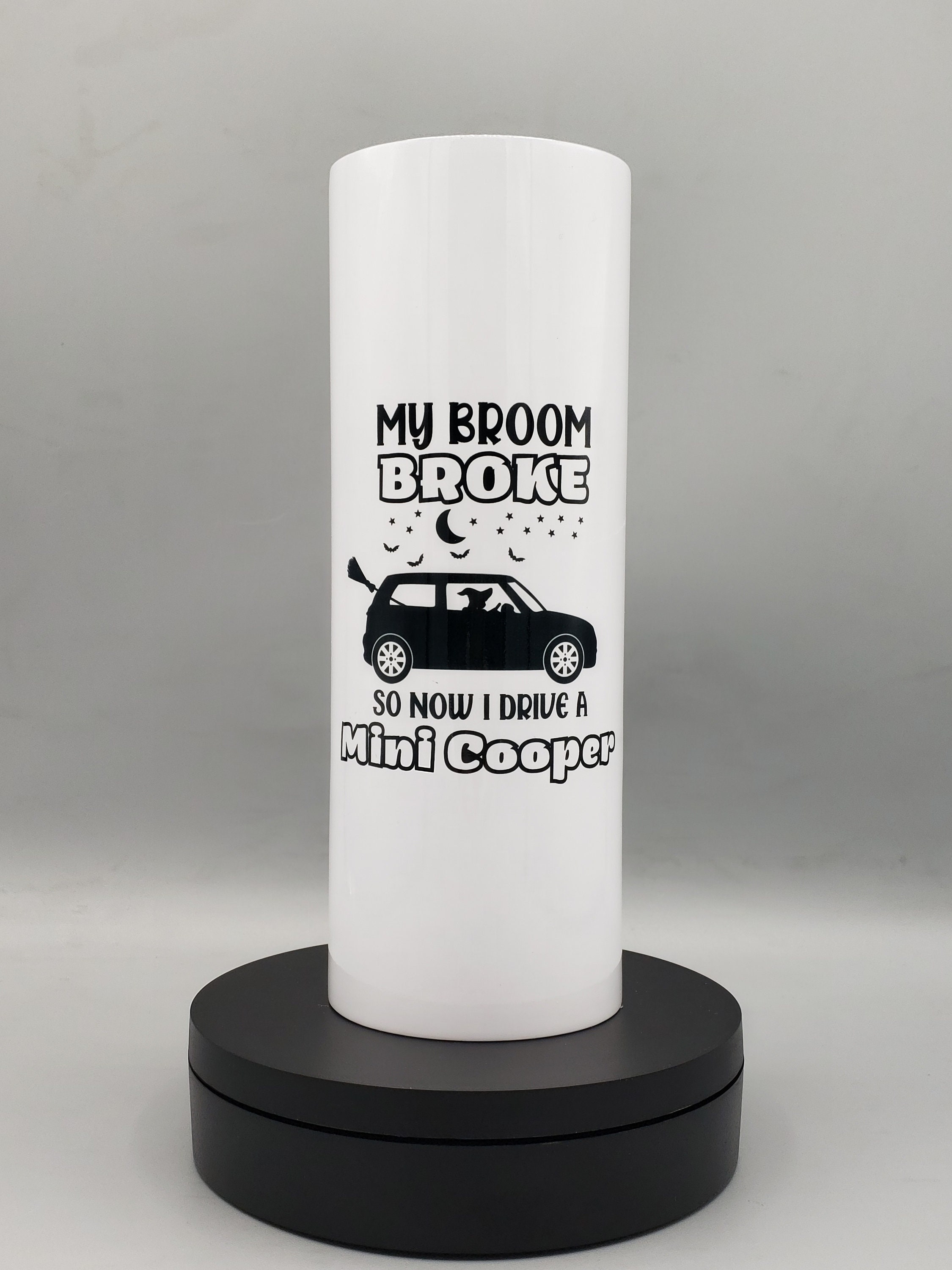 Broom broke witch in Mini Cooper - funny 20oz skinny tumbler ST-228