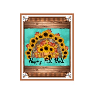 Happy Fall Y&#39;all - 8x10 indoor/outdoor aluminum Door hanger sign, wall sign, wreath sign, metal sign, Decoration, Fall Decor, Sunflower Sign