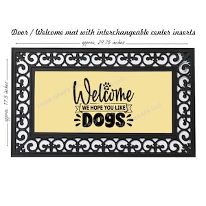 May include: Black and white welcome mat with a yellow center panel. The mat has a decorative border and the text "Welcome We Hope You Like Dogs" in black lettering.