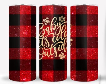 Baby it&#39;s cold outside plaid - 20oz Skinny Tumbler
