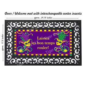 May include: A black doormat with a purple, green, and yellow design featuring two Mardi Gras masks and the text "Laissez les bon temps rouler!" The doormat measures approximately 29.75 inches by 17.5 inches.