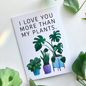 Eu te amo mais do que minhas plantas. | Arte de Anya Toelle | Notecard em branco | Plantas de casa | Amante de plantas| Jardineiro | Pai da planta | Cartão de felicitações