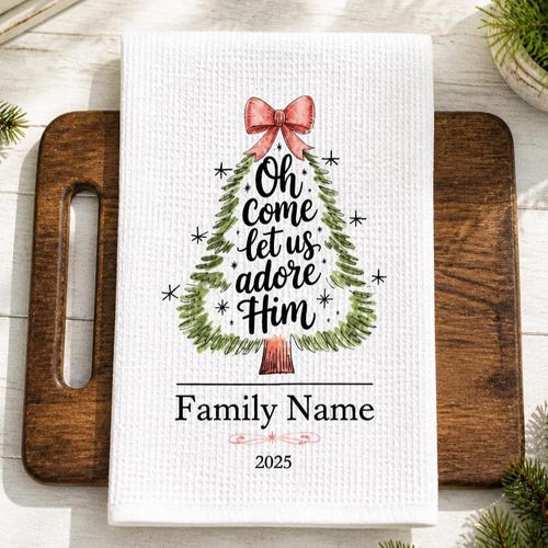 Personalized Christmas Tea Towels - Oh Come Let Us Adore Him
